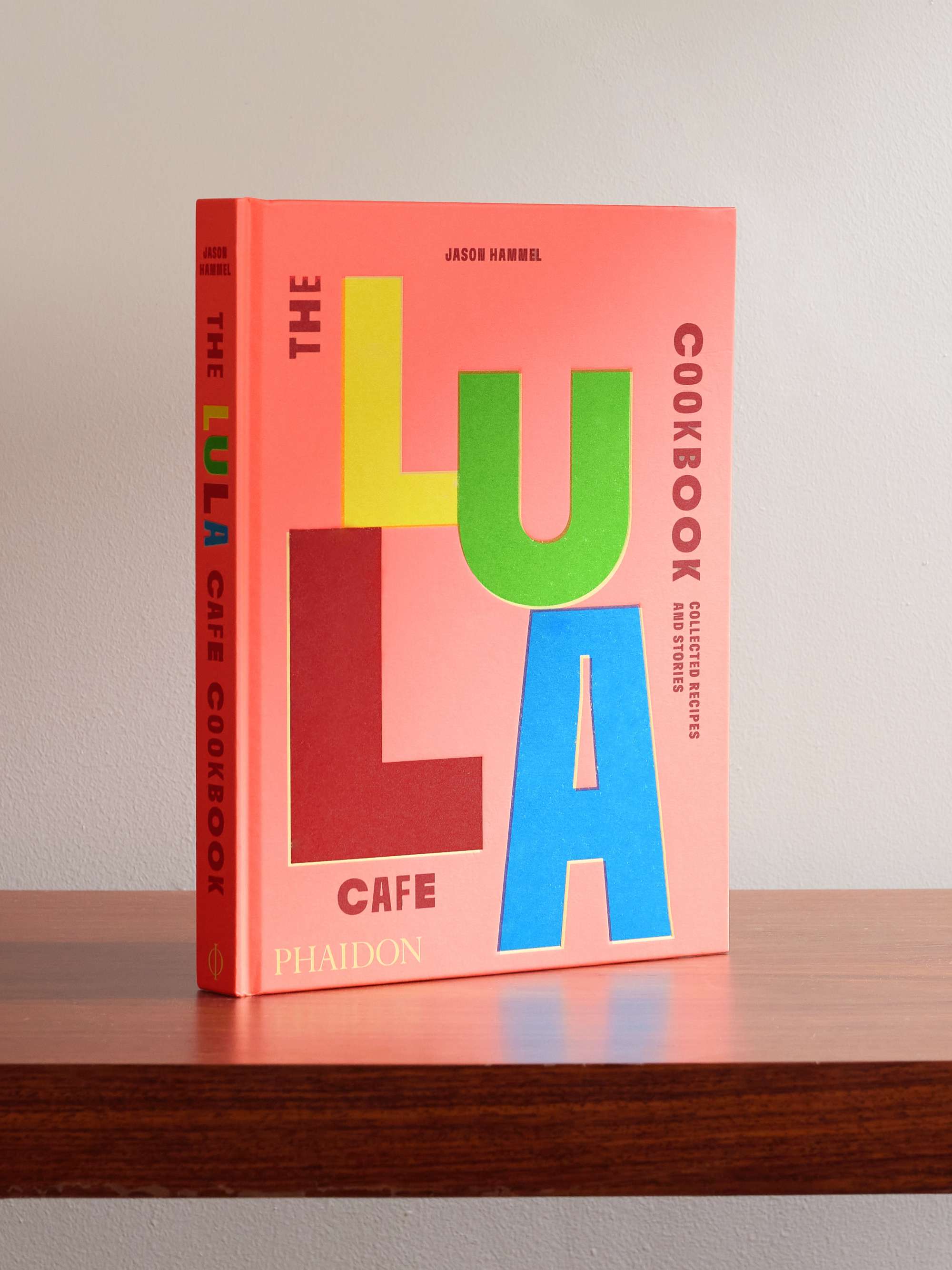 PHAIDON The Lula Cafe Cookbook Collected Recipes and Stories Hardcover